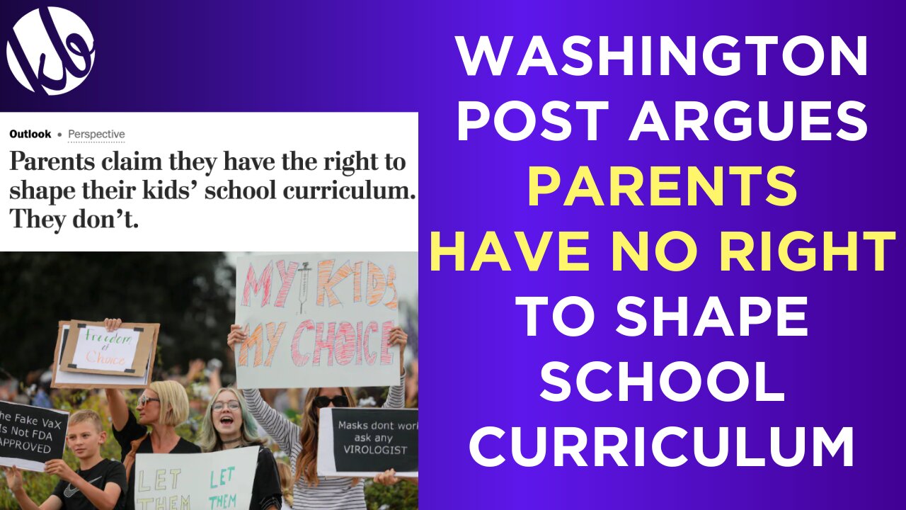 The Washington Post declares that parents have NO RIGHT to have a say in their child's education