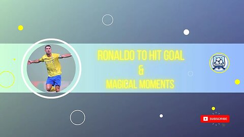 Ronaldo top hit goals and magical moments