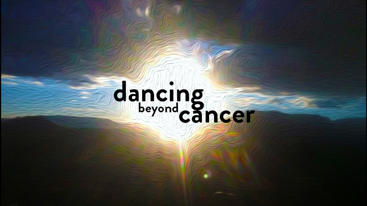 Chapter 17 - Dancing Beyond Cancer - Author Read