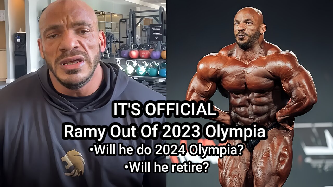 BIG RAMY OFFICIALLY OUT OF THE 2023 OLYMPIA