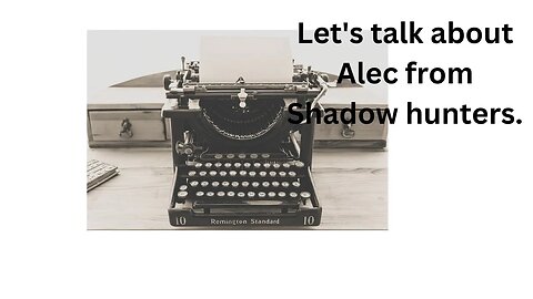 Lets talk about Alec