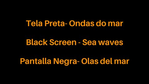 Black Screen- Sea waves