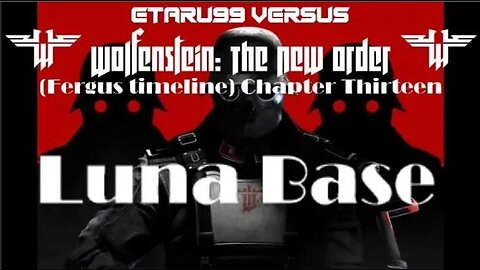 Wolfenstein: The New Order [E11] Luna Base