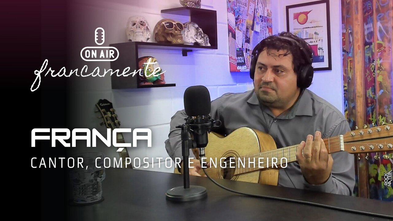 França (Cantor, Compositor e Engenheiro Civil) - Francamente