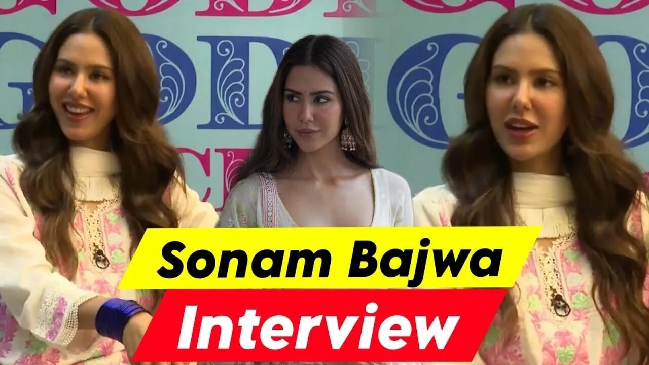 Exclusive interview with Sonam Bajwa and Tania For Their New Movie Godday Godday Chaa