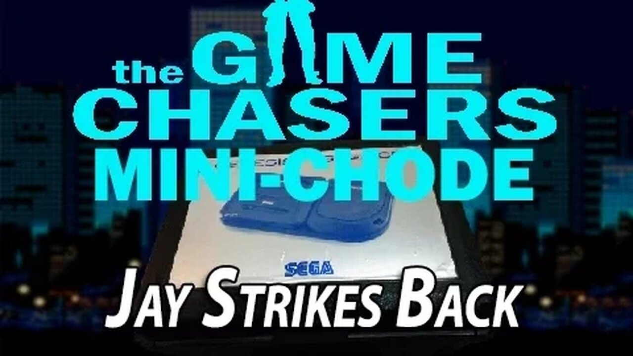 The Game Chasers Mini Chode: Return of the Jay