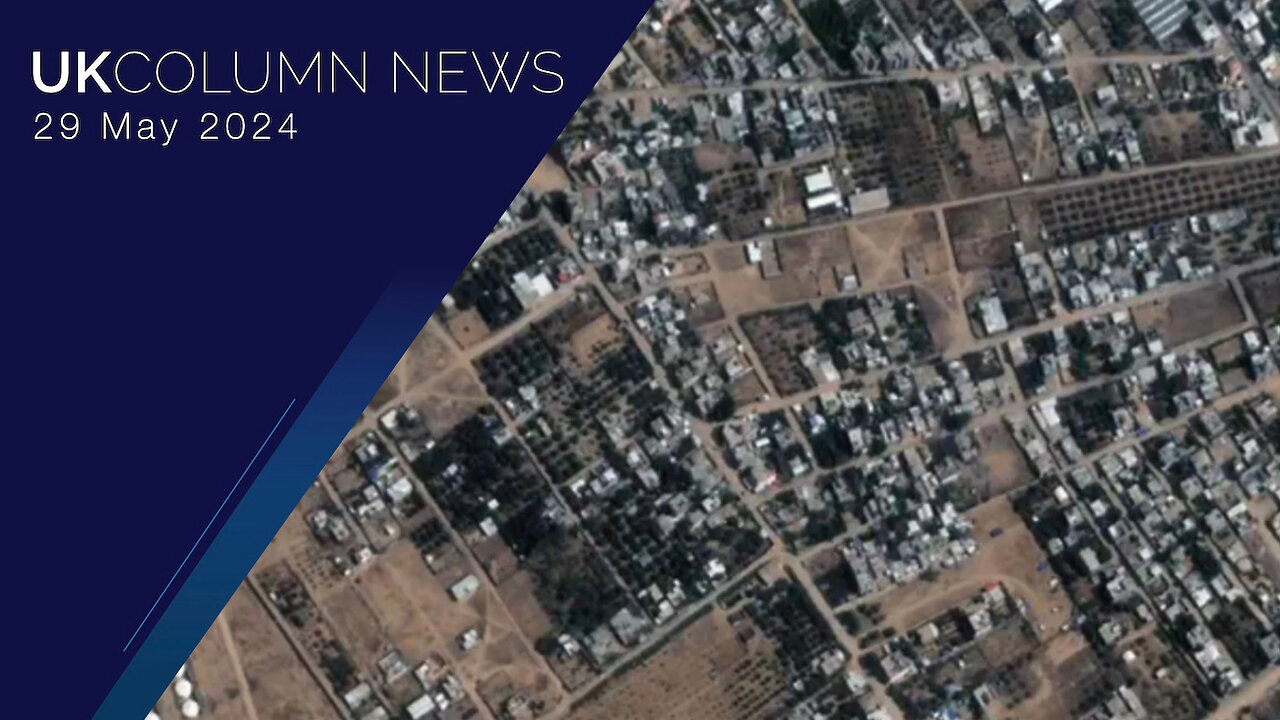 Rafah Destruction: With An Election Coming, Will Anyone Talk About It? - UK Column News