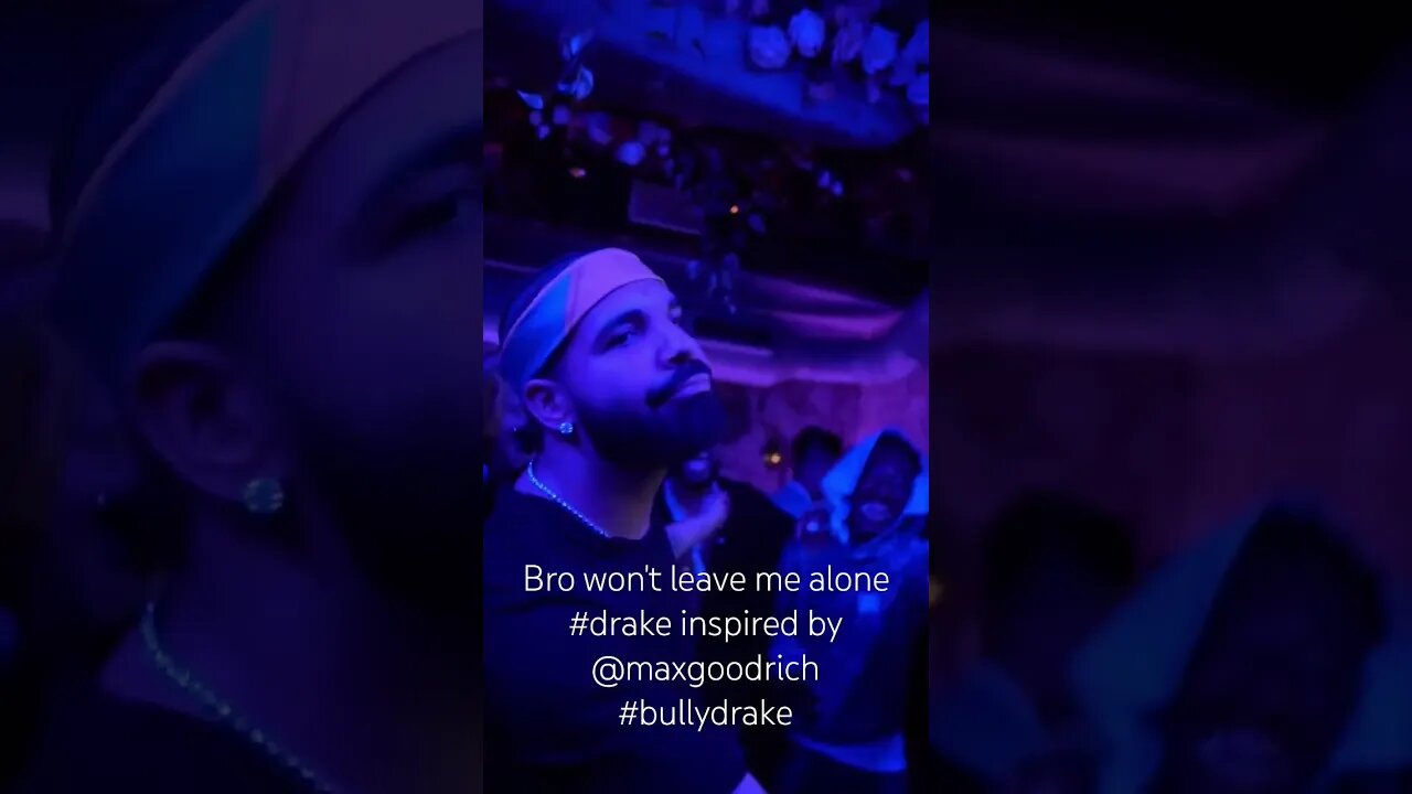 Bro won't leave me alone #drake inspired by @maxgoodrich #bullydrake
