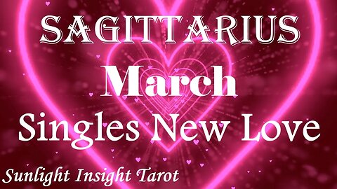 Sagittarius *Past Friend Returns To Renew the Connection This Time it's Love* March Singles New Love