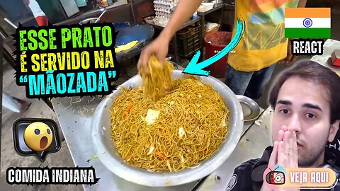 VOCÊ COMERIA UM MACARRÃO SERVIDO ASSIM? Reagindo a COMIDAS DE RUA INDIANAS | Veja Aqui Reacts