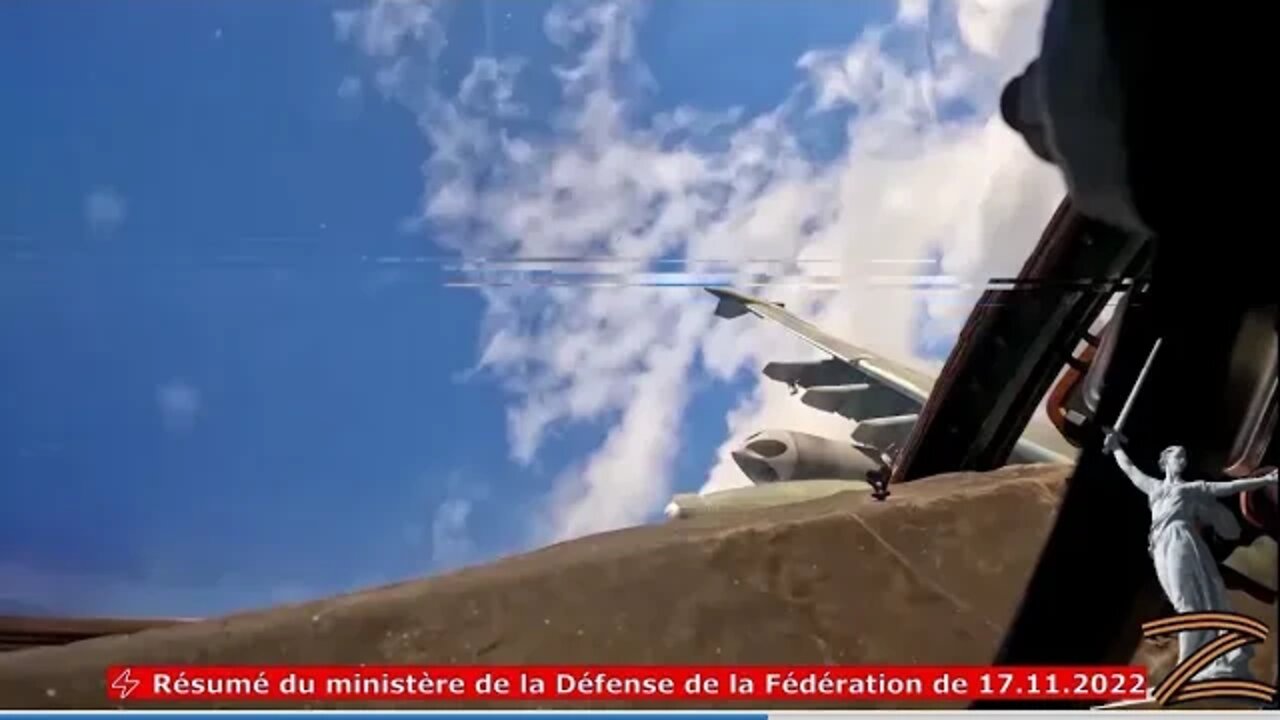 Briefing du Ministère de la défense Russe . 17/11/2022 V. F 🇫🇷
