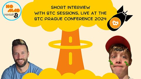 Short Interview with BTC Sessions, Live at the BTC Prague Conference 2024