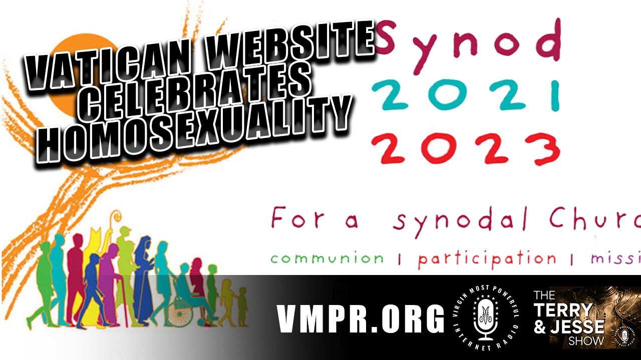 12 May 22, The Terry & Jesse Show: Vatican Website Celebrates Homosexuality