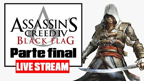 Assassin's Creed IV: Black Flag Gameplay live 6 final