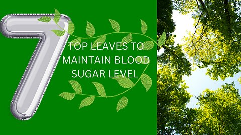 "Top 7 Leaves for Controlling Blood Sugar Naturally""Healthy Living Insight: Your Guide to Wellness"