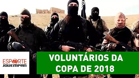 Estado Islâmico tentou cooptar voluntários da Copa de 2018!