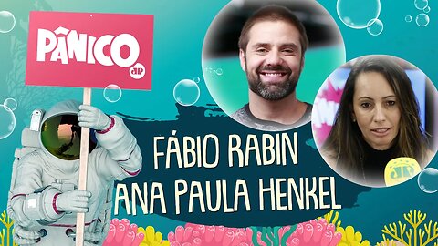 FÁBIO RABIN E ANA PAULA HENKEL | PÂNICO - AO VIVO - 14/05/20