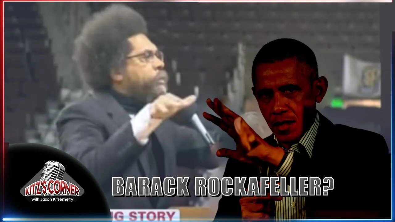 Cornell West: Barrack Obama is A Rockefeller Republican in BlackFace