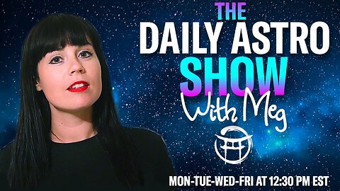 ⭐️THE DAILY ASTRO SHOW with MEG - JUNE 21