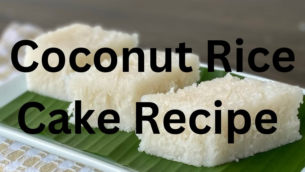 Coconut Rice Cake Recipe