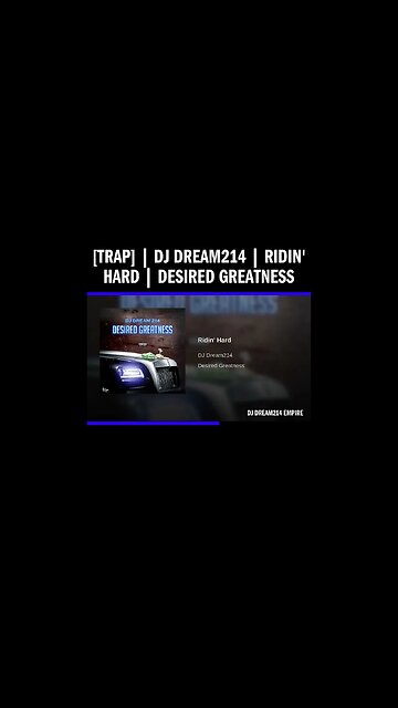 [Trap] | Dj Dream214 | Ridin' Hard | Desired Greatness