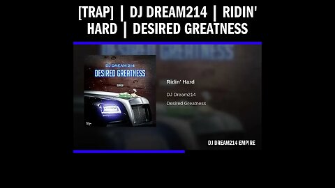 [Trap] | Dj Dream214 | Ridin' Hard | Desired Greatness