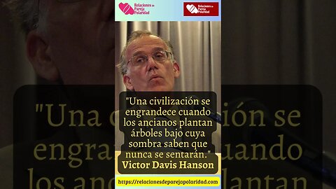 4. Una civilización se engrandece cuando los ancianos plantan árboles #VictorDavisHanson
