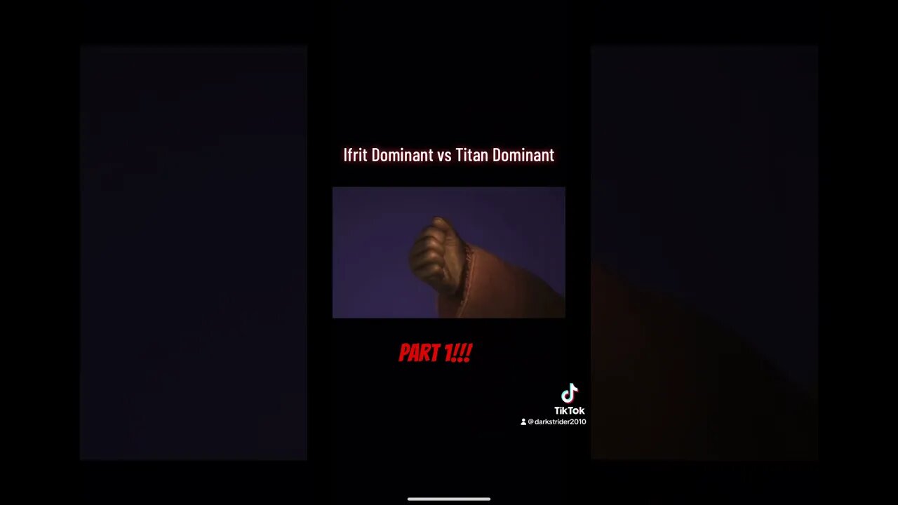 Ifrit vs Titan II Pt 1