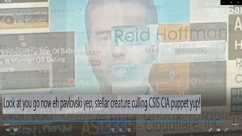 Look at you go now eh pavlovski yep, stellar creature culling CSIS CIA puppet yup!