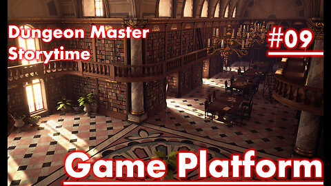 Dungeon Master Storytime - Session 09 - GAME PLATFORMS GUEST STARS: Evedalion and Nerahjj