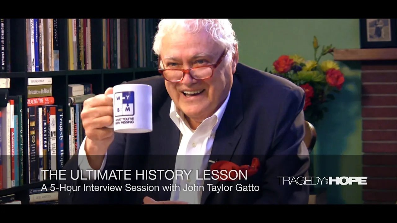 1) The Ultimate History Lesson: A Weekend with John Taylor Gatto (Intro + Hour 1 of 5)