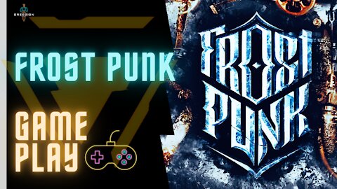 FROST PUNK -GAME PLAY