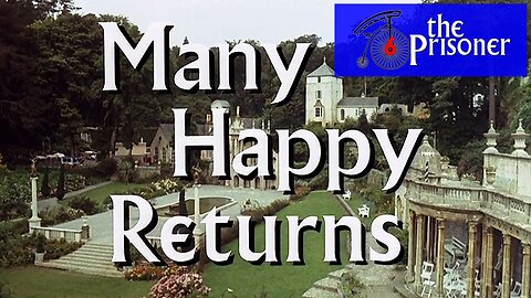 The Prisoner - Many Happy Returns - Episode 7