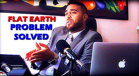 Flat Earth Problems - SOLVED