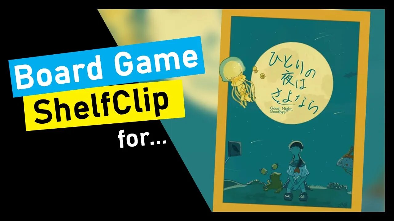 🌱ShelfClips: Good Night Goodbye (Short Board Game Preview)
