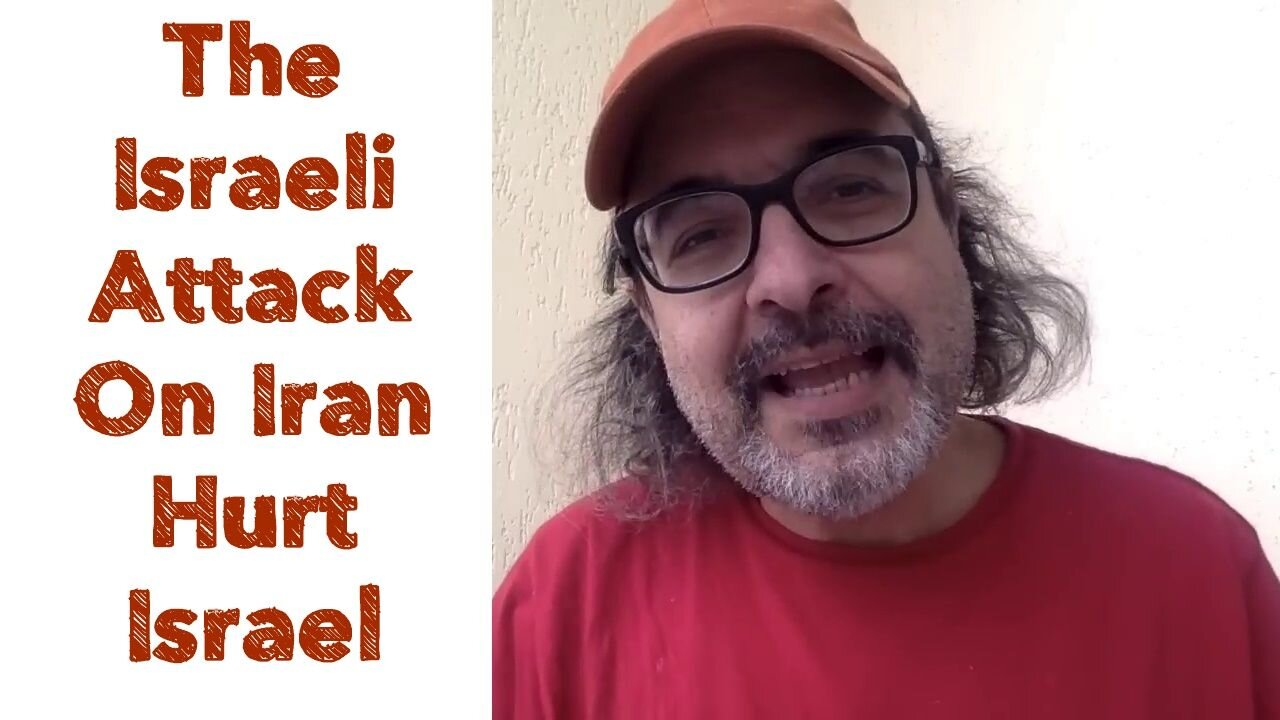 The Israeli Attack On Iran Hurt Israel