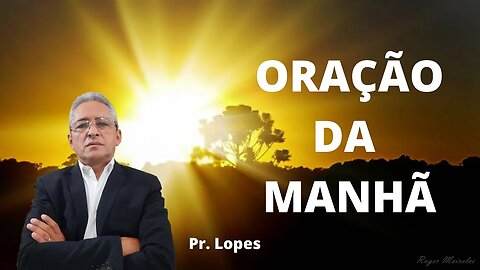 Oração da Manhâ - às 9:00h, 17/04/2023.