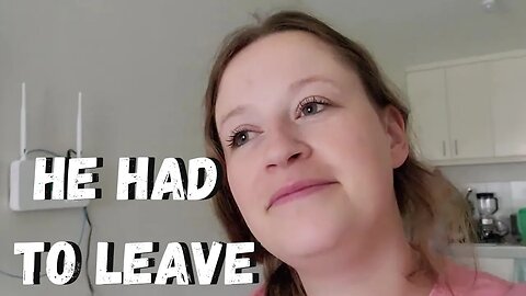 I had to leave her.
