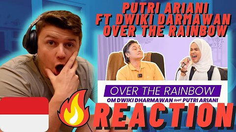 PUTRI ARIANI FT DWIKI DARMAWAN - OVER THE RAINBOW (COVER)((IRISH REACTION!!))