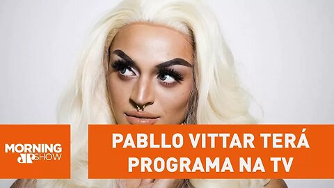 Prazer, Pabllo Vittar! Drag terá programa na TV