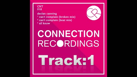 Declan Canning - Can't Complain (Beat Mix) - Connection Recordings