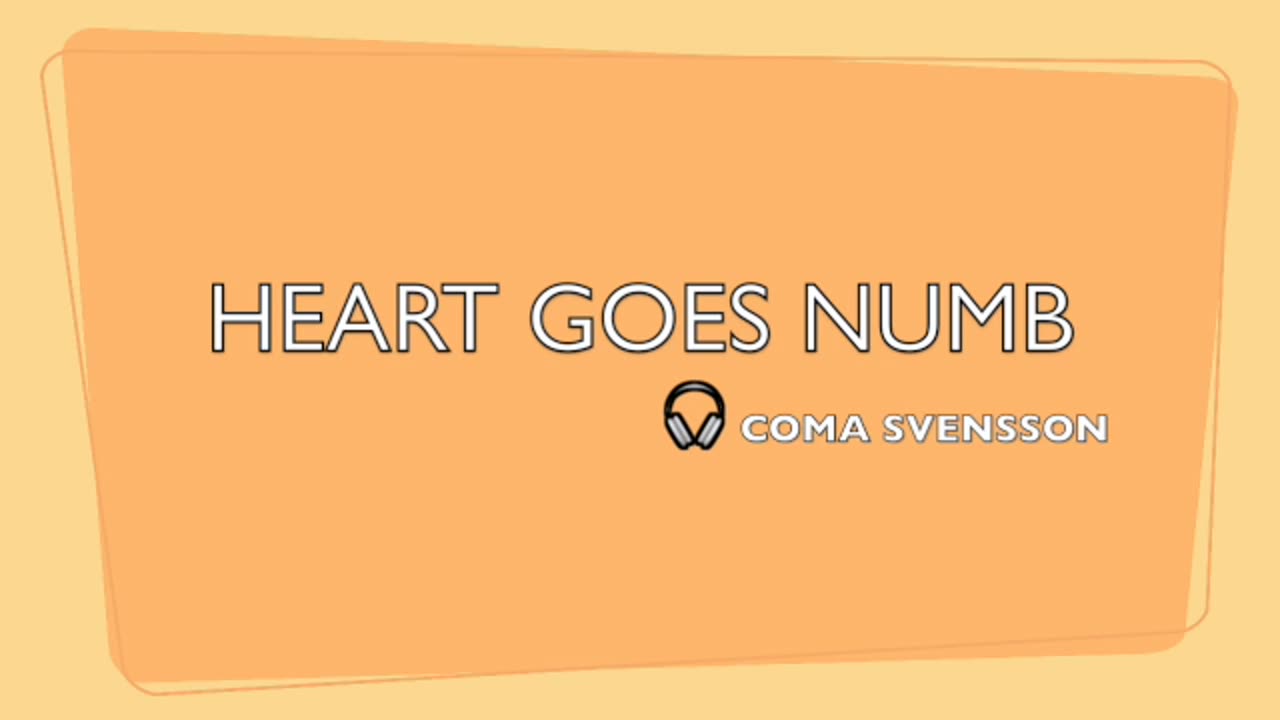 HEART GOES NUMB-GENRE ROCK & ROLL BEATS-LYRICS BY COMA SVENSSON
