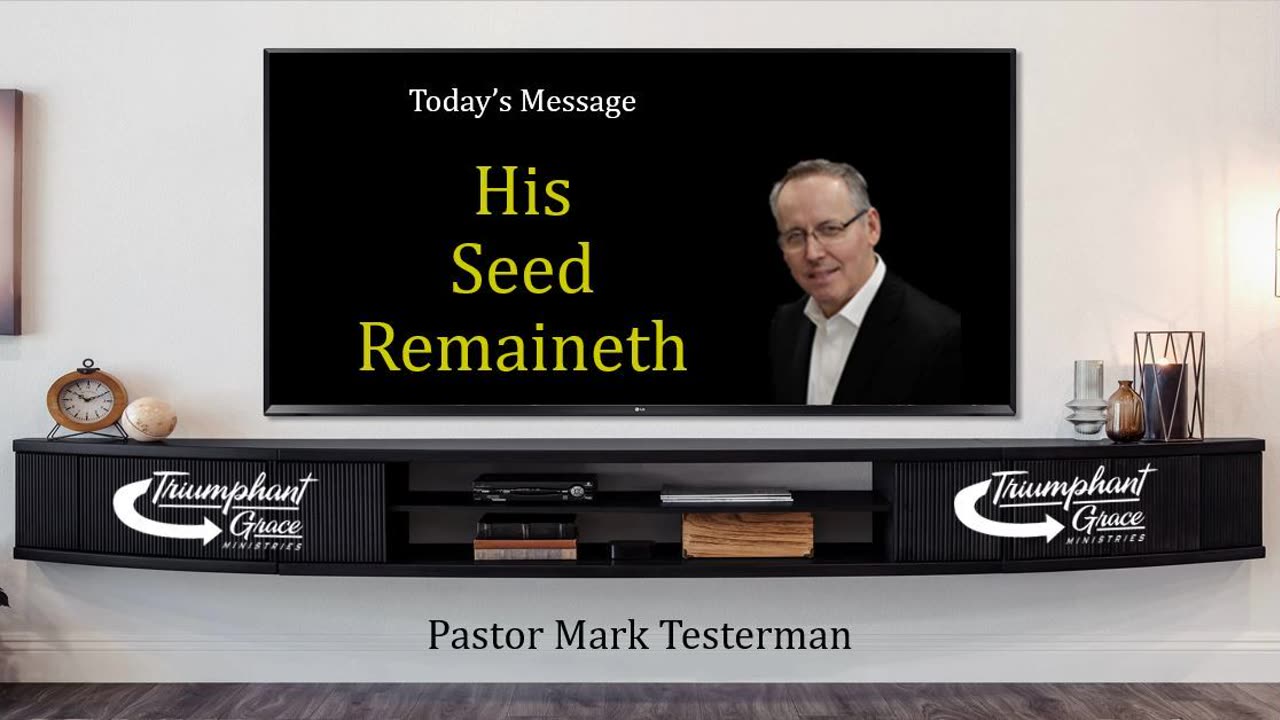 His Seed Remaineth