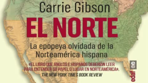 El Gran Norte, la epopeya olvidada de la Norteamérica hispana.