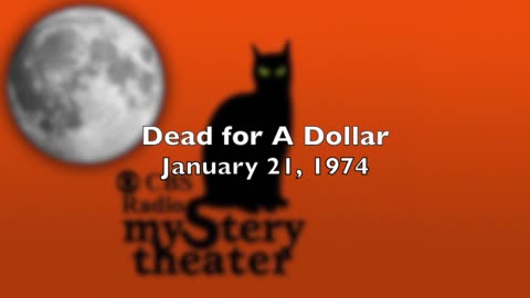 74-01-21 CBS Radio Mystery Theater Dead For A Dollar