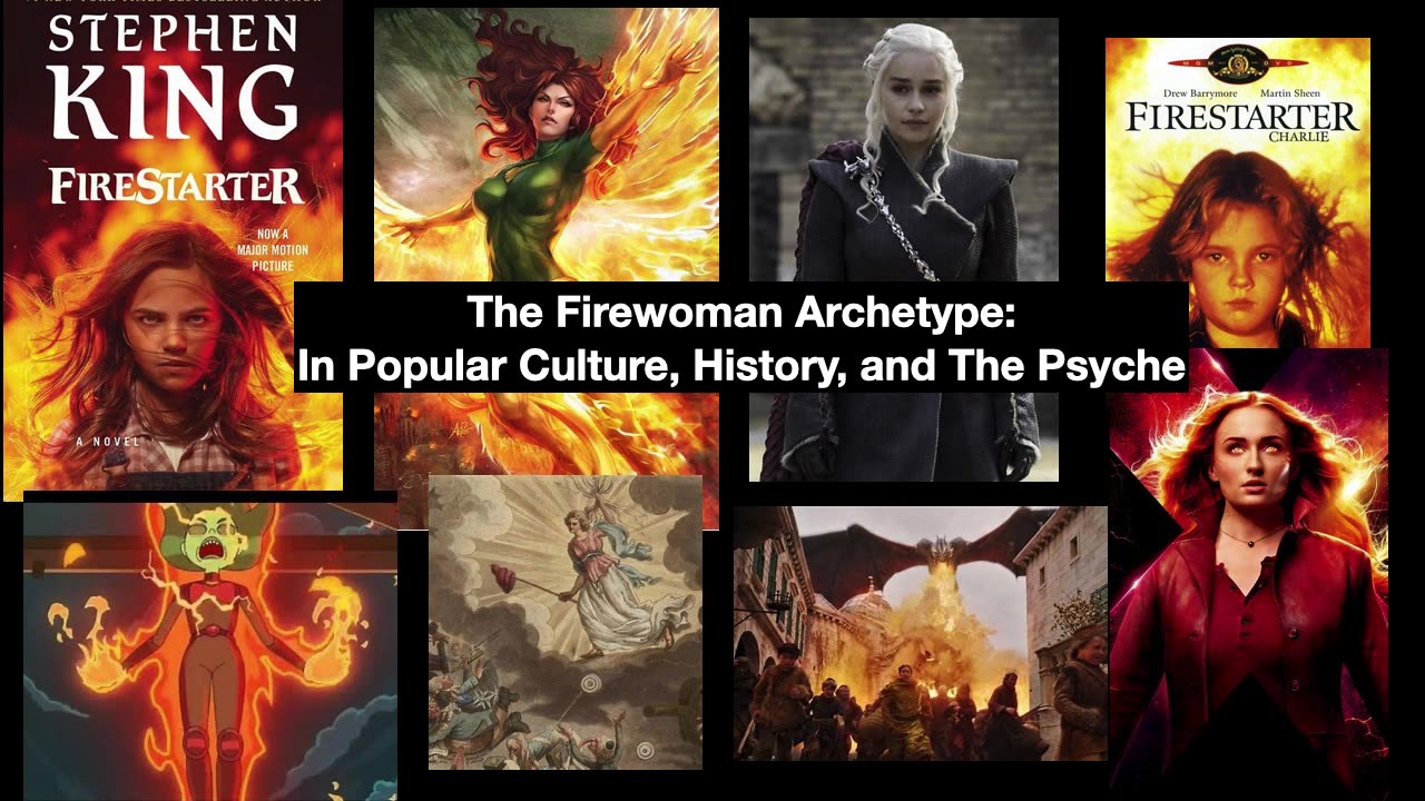 The Fire Woman Archetype: In Popular Culture, History, and The Psyche