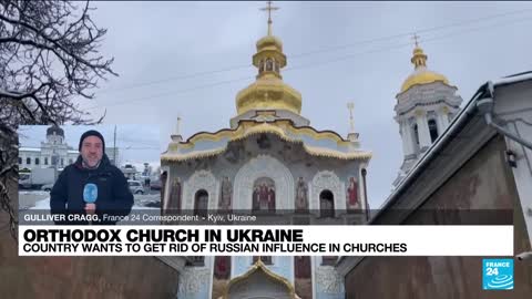 Ukraine set to ban churches 'affiliated' with Russia • FRANCE 24 English