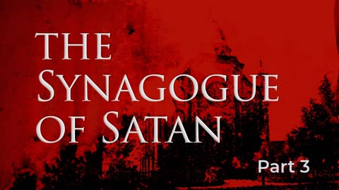 The Synagogue of Satan | Audiobook | Part 3