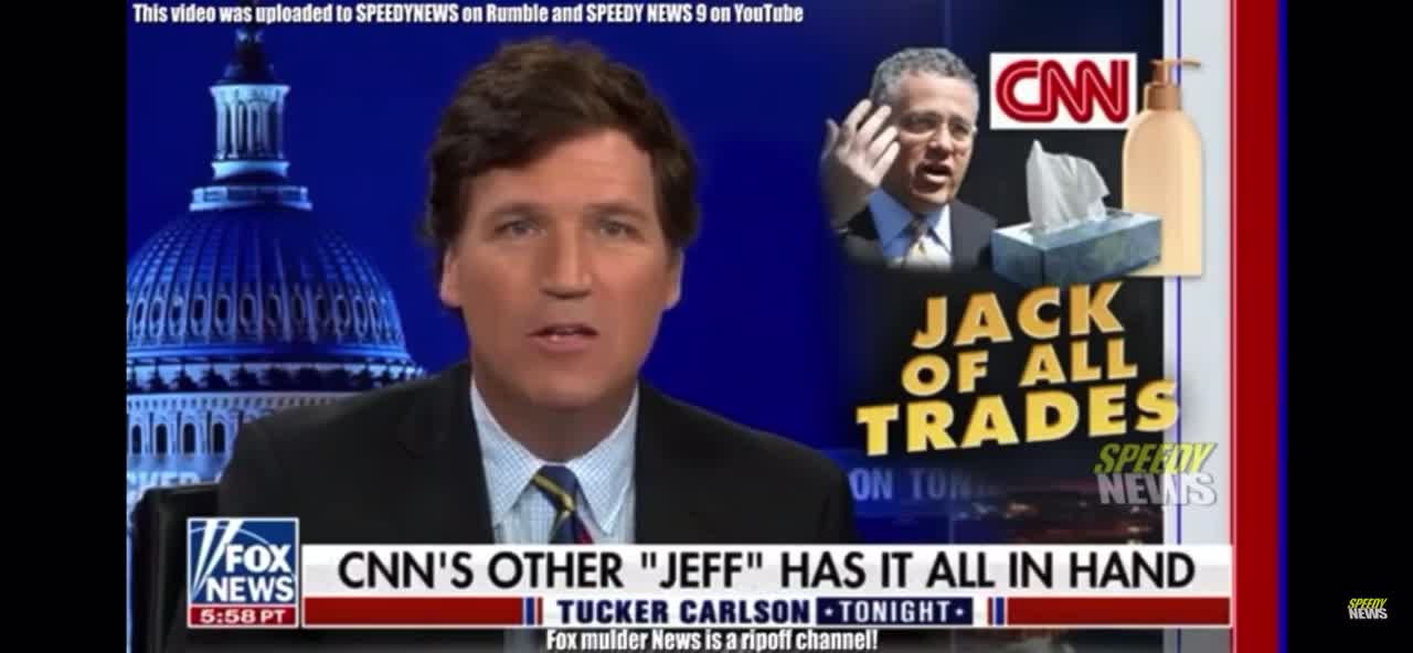 Tucker Carlson “Jeff Toobin has CNN in the palm of his hand”