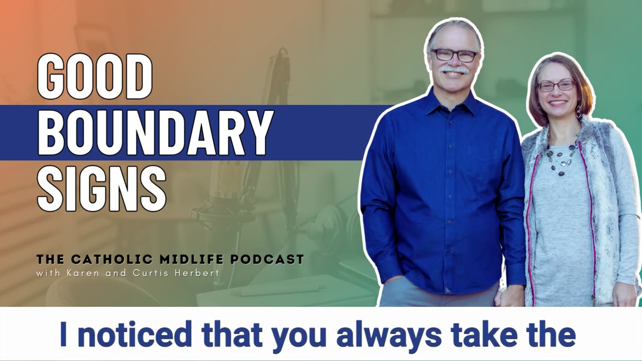 143 | Good Boundary Signs | The Catholic Midlife Podcast